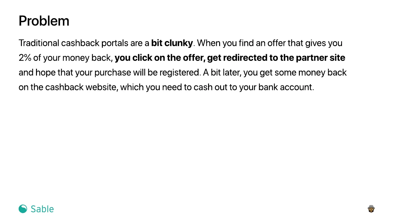 Slide 7 of 24. Problem: traditional cashback portals are a bit clunky, sending you to a partner site and paying out to a cashback website you then cash out from